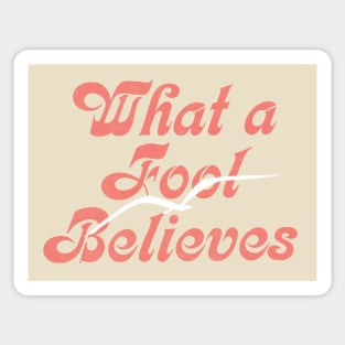 What A Fool Believes // Yacht Rock Fan Design Sticker